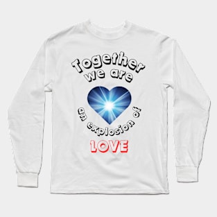 Explosion of love Long Sleeve T-Shirt